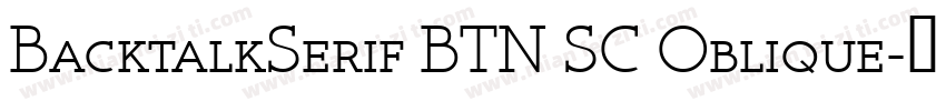 BacktalkSerif BTN SC Oblique字体转换